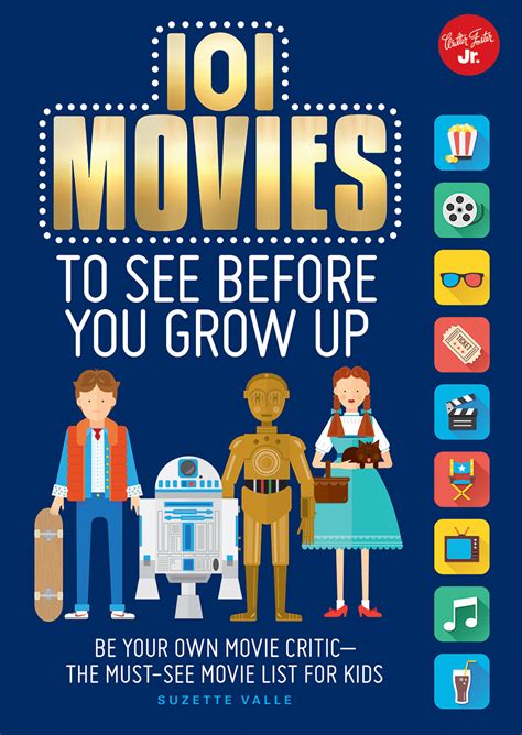 Download 101 Movies To See Before You Grow Up Be Your Own Movie Critic The Must See Movie List For Kids 101 Things 