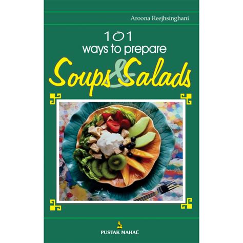 Read 101 Ways To Prepare Soups And Salads 