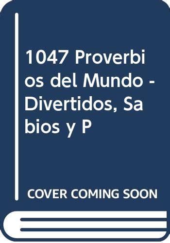 1047 proverbios del mundo   divertidos, sabios y p. - Komatsu d39ex 21 d39px 21 dozer bulldozer service repair manual download 1001 and up.