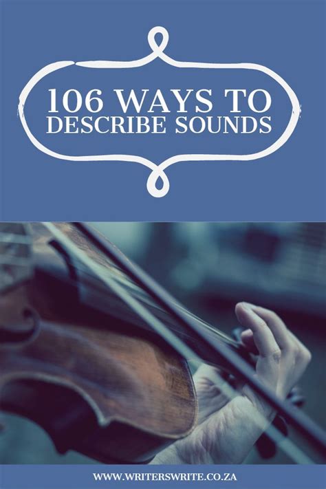 106 Ways To Describe Sounds A Resource For Sounds For Writing - Sounds For Writing