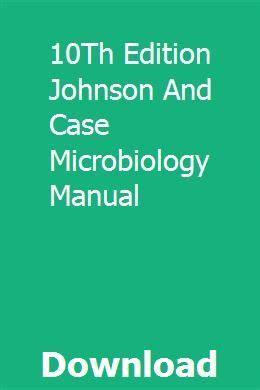 10th edition johnson and case microbiology manual. - Brother xl 5130 sewing machine manual free.