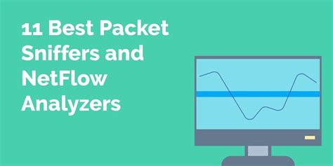 11 Best Packet Sniffers and Network Analyzers - Full Reviews