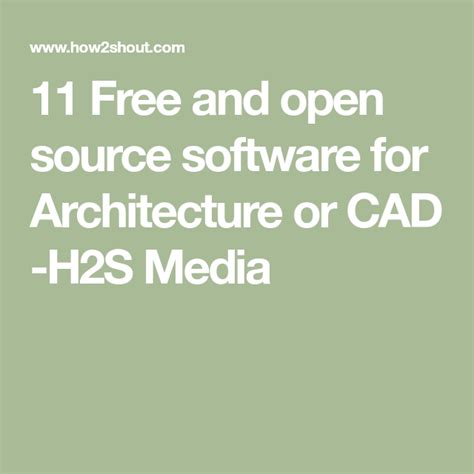 11 Free and open source software for Architecture or CAD H2S Media