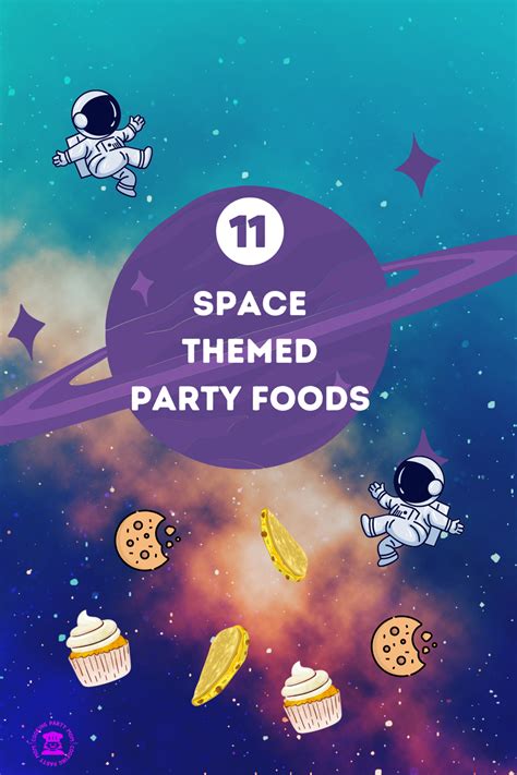 11 Galactic Space Themed Food Ideas Cooking Party Science Themed Foods - Science Themed Foods