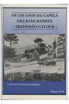 110 anos da capela são joão batista, travessão cavour. - Presencia del hogar en la poesía de césar vallejo.