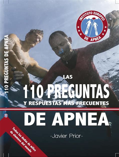 Full Download 110 Preguntas De Apnea Respuestas A Las Preguntas Mas Comunes De Freediving Y Pesca Submarina Spanish Edition 