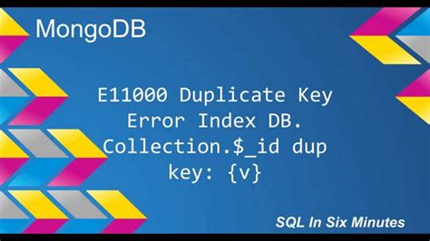 11000 E11000 duplicate key error index: dbName.users.$_id_ dup key …