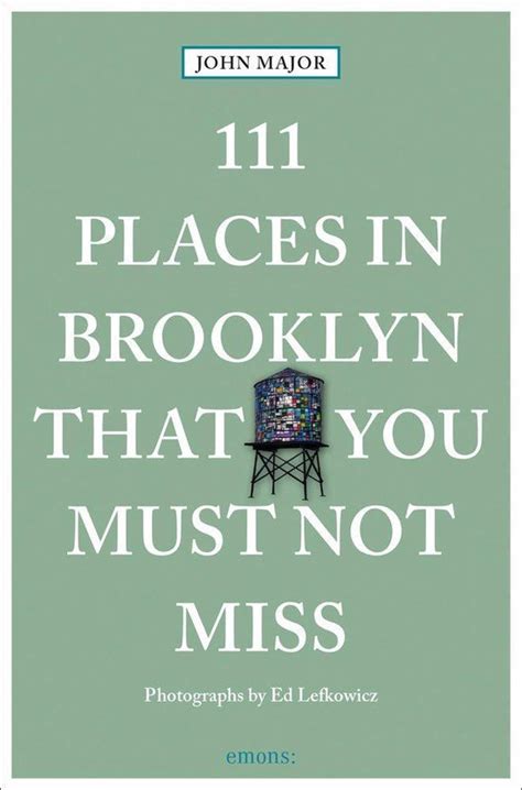 Full Download 111 Places In Brooklyn That You Must Not Miss By John Major