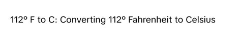 112 F In C