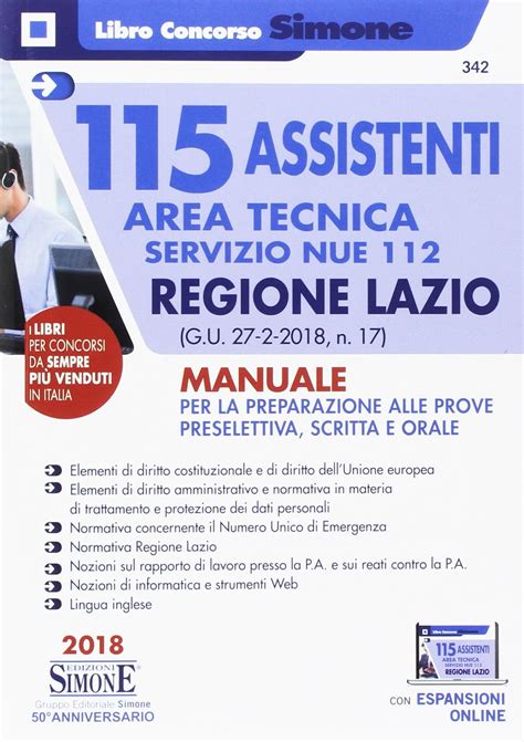 Read 115 Assistenti Area Tecnica Servizio Nue 112 Regione Lazio G U 27 2 2018 N 17 Quiz Commentati Per La Prova Preselettiva Con Software Di Simulazione 