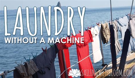 12 Effective Ways for Washing Clothes on a Sailboat - Sailing A …