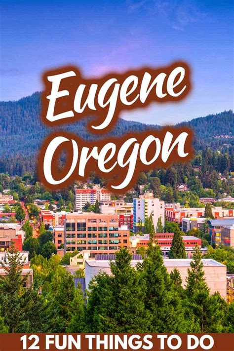 12 Fun Things to Do in Eugene, Oregon