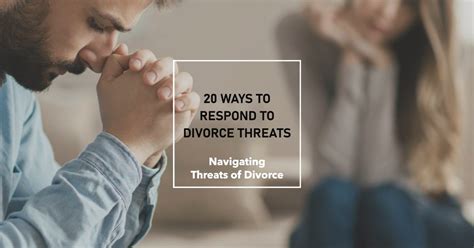 12 Practical Ways on How to Respond to Divorce Threats