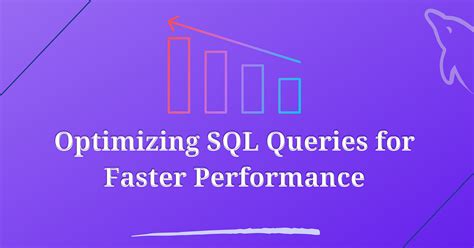 12 Tips for Optimizing SQL Queries for Faster Performance - coolestguyplanet.net
