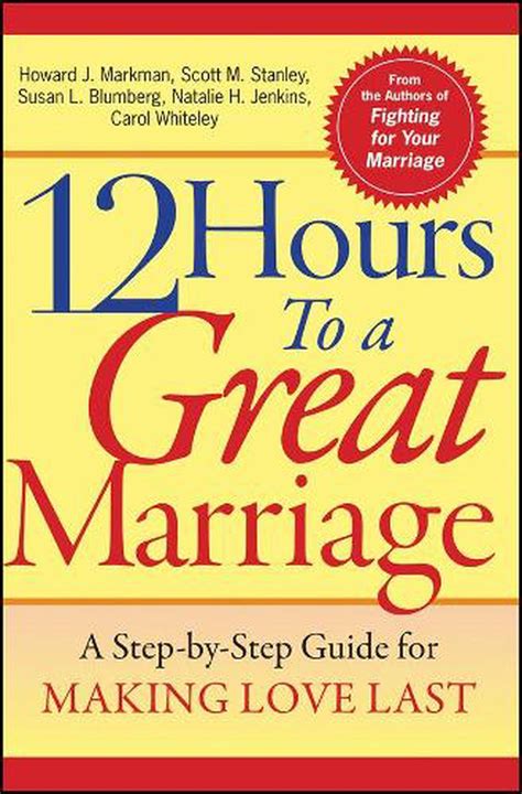12 hours to a great marriage a step by step guide for making love last. - Sag mir dein sternzeichen, und ich sage dir, wie du liebst..