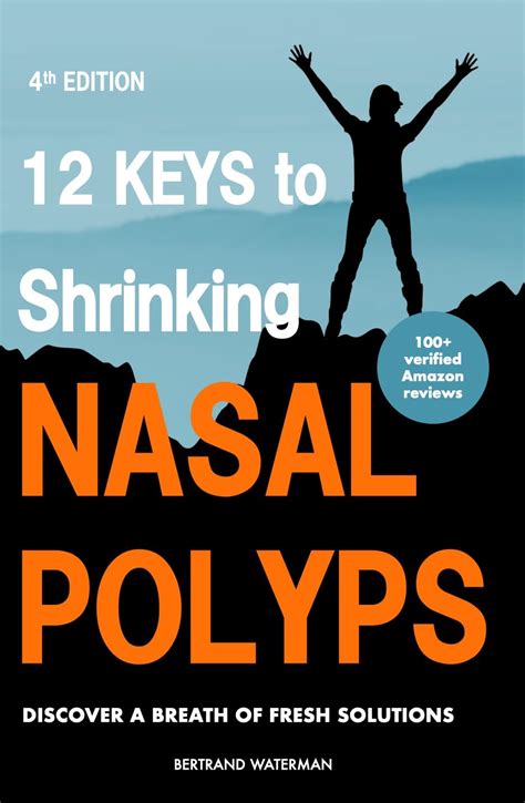 12 keys to shrinking nasal polyps real experience