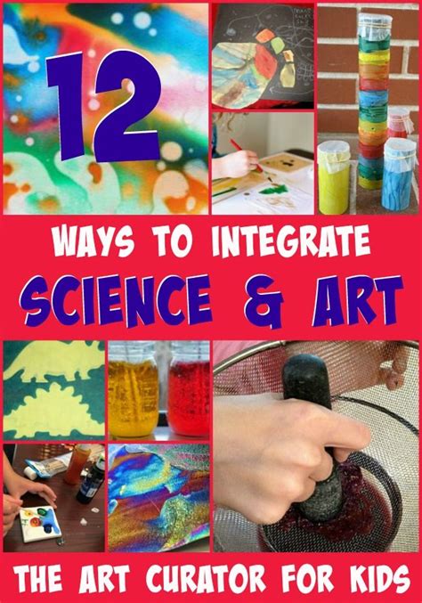12 Ways To Integrate Science And Art Art Preschool Science Art - Preschool Science Art