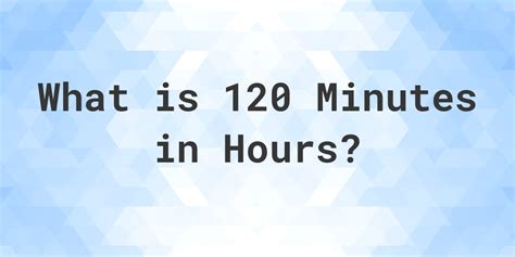 Image related to 120-minutes-is-how-many-hours