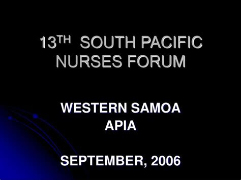 13 TH SOUTH PACIFIC NURSES FORUM - slideserve.com