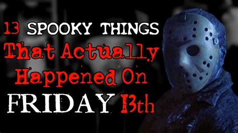 13 Things That Actually Happened on Friday the 13th