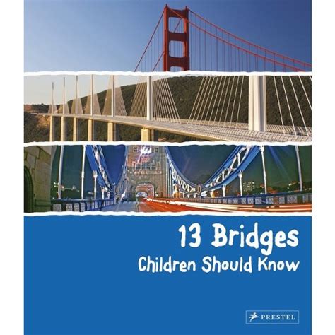 Read Online 13 Bridges Children Should Know By Brad Finger