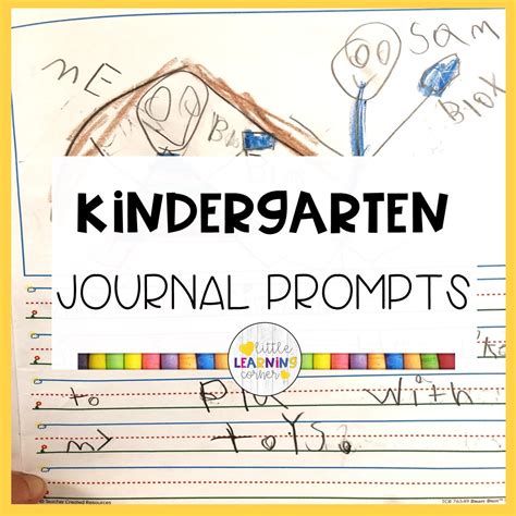 130 Kindergarten Journal Prompts Little Learning Corner Kindergarten Journal - Kindergarten Journal