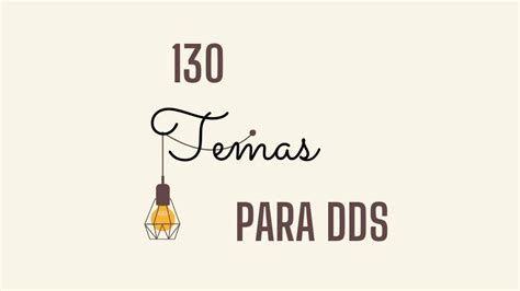 130 Temas Para Dds