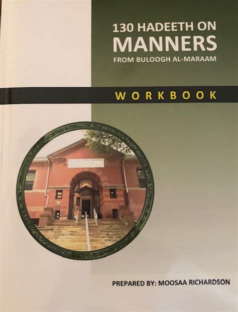 Download 130 Hadeeth On Manners From Buloogh Almaraam Workbook By Moosaa Richardson