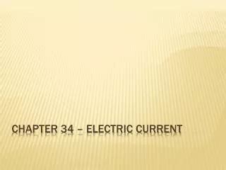 14+ Chapter 34 Electric Current CristenEspen