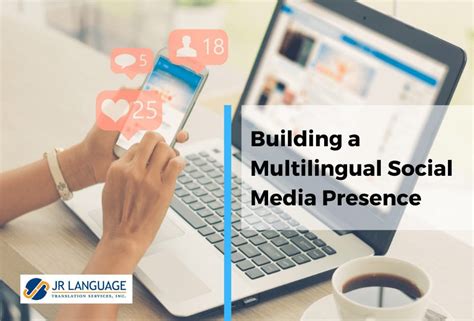14 Tips for Building a Multilingual Social Media Presence