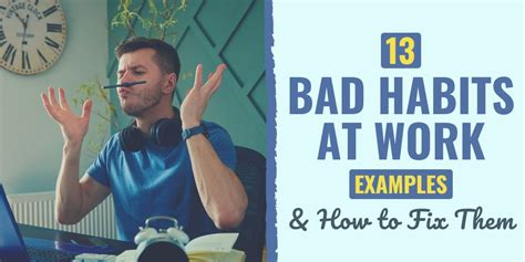 14 Bad Habits At Work And How To How Can I Talk Sense Into A Young Relative With Terrible Workplace Habits - How Can I Talk Sense Into A Young Relative With Terrible Workplace Habits