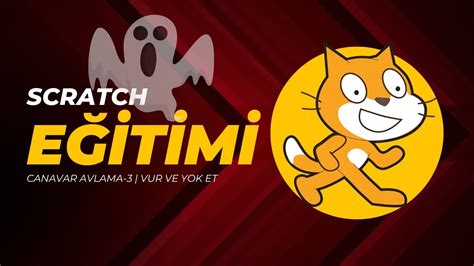 14-) SCRATCH EĞİTİMİ CANAVAR AVLAMA OYUNU NASIL . 