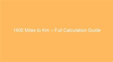 1400 Miles Km