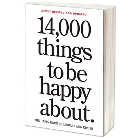 Full Download 14000 Things To Be Happy About The Happy Book By Barbara Ann Kipfer