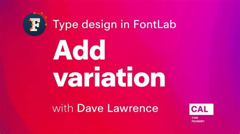 144. Add variation. Type design in FontLab 7 with Dave Lawrence