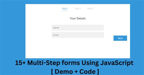 15+ MultiStep forms Using JavaScript [ Demo + Code ]