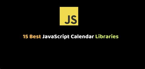 15 Best JavaScript Calendar Libraries Dunebook