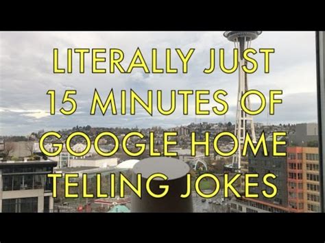 15 Minutes of Google Home Telling Jokes. That