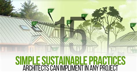 15 Simple Sustainable Practices Architects can impliment in any