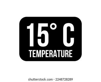 15 Degrees C