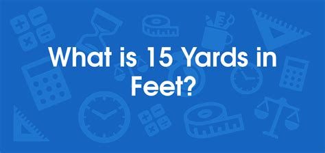 15 Yards To Feet
