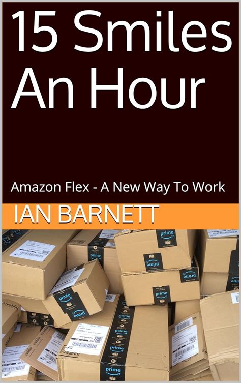 Full Download 15 Smiles An Hour Amazon Flex A New Way To Work 