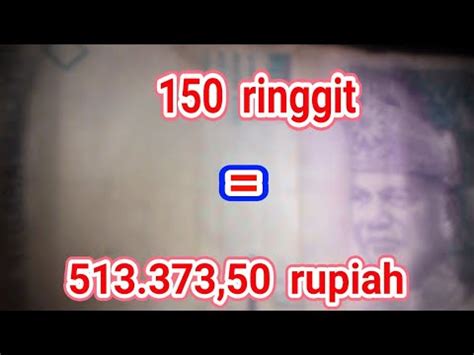 150 ringgit berapa rupiah | Tm kim bi vit 3 juta 500