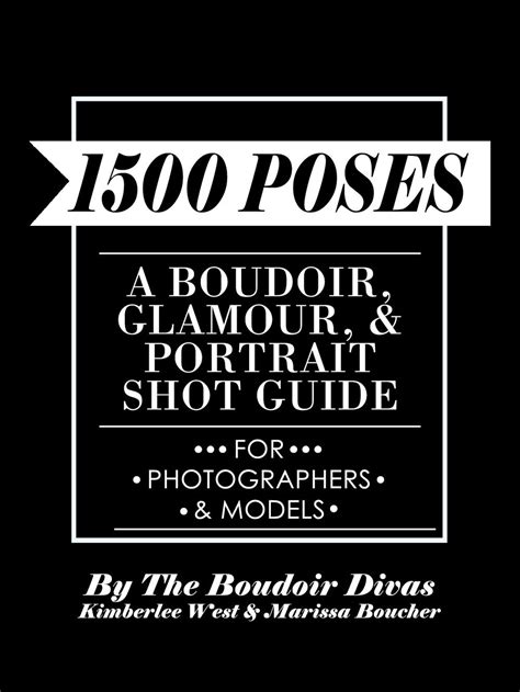 1500 poses a boudoir glamour and portrait shot guide for. - Va ou ton coeur te porte.