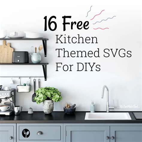 16 Free Kitchen Sign SVGs - We Can Make That