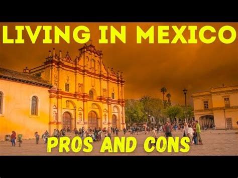 16 Pros and Cons of Living in Mexico (2024 Updated) - Abroad