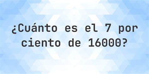 16000 X 7