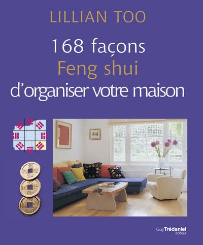 168 faa ons feng shui de dynamiser votre vie