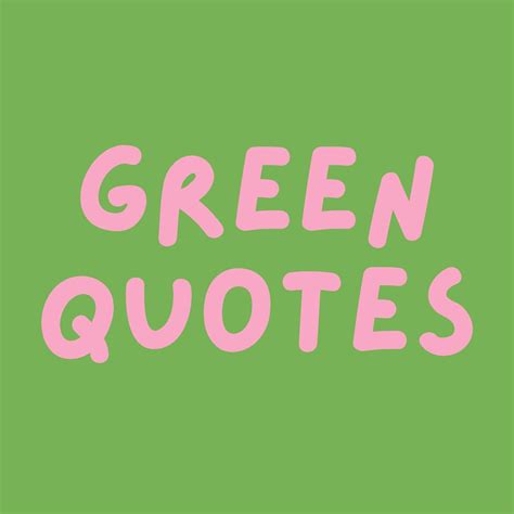 17+ Green Quotes That