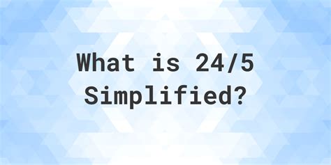 Simplify the fraction 12/60. First divide both (numerator/d